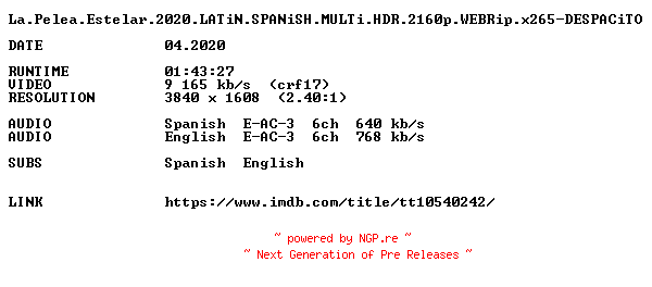NFO for the release La.Pelea.Estelar.2020.LATiN.SPANiSH.MULTi.HDR.2160p.WEBRip.x265-DESPACiTO by DESPACiTO
