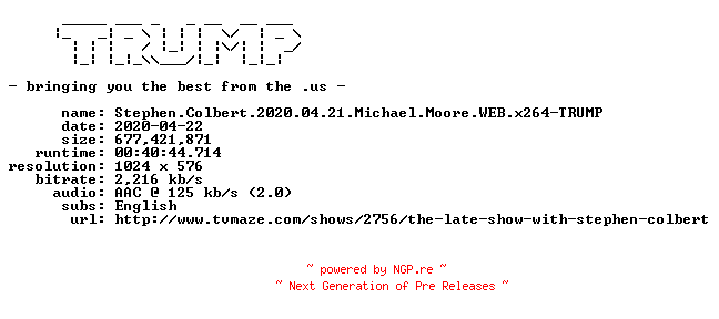 NFO for the release Stephen.Colbert.2020.04.21.Michael.Moore.WEB.x264-TRUMP by TRUMP