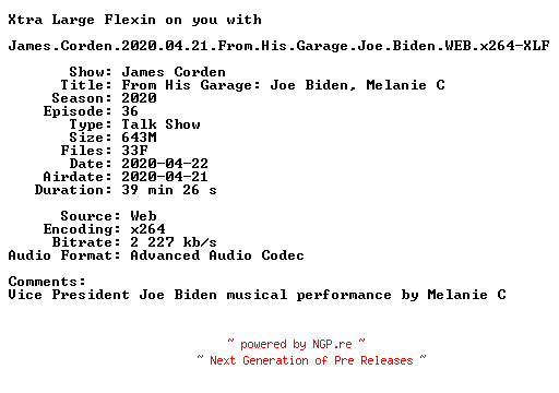 NFO for the release James.Corden.2020.04.21.From.His.Garage.Joe.Biden.WEB.x264-XLF by XLF