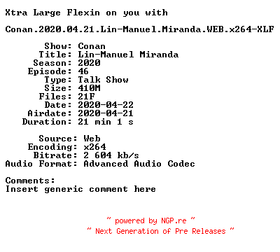 NFO for the release Conan.2020.04.21.Lin-Manuel.Miranda.WEB.x264-XLF by XLF