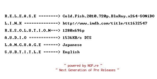 NFO for the release Cold.Fish.2010.720p.BluRay.x264-SONiDO by SONiDO