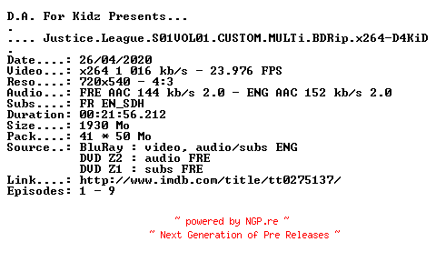 NFO for the release Justice.League.S01.VOL01.CUSTOM.MULTi.BDRip.x264-D4KiD by D4KiD