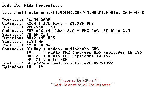 NFO for the release Justice.League.S01.VOL02.CUSTOM.MULTi.BDRip.x264-D4KiD by D4KiD