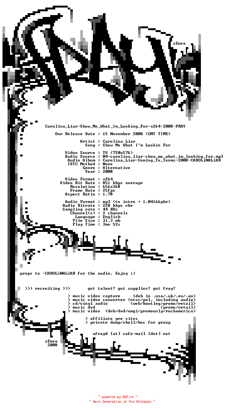 NFO for the release Carolina_Liar-Show_Me_What_Im_Looking_For-x264-2008-FRAY by FRAY