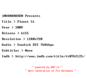 NFO for the release Planet.51.2009.SWEDiSH.720p.BluRay.x264-iNVANDRAREN by iNVANDRAREN