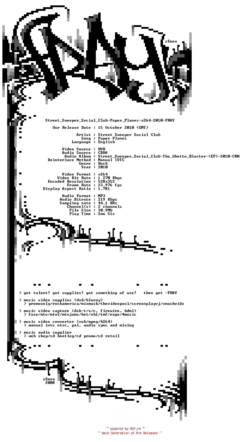 NFO for the release Street_Sweeper_Social_Club-Paper_Planes-x264-2010-FRAY by FRAY