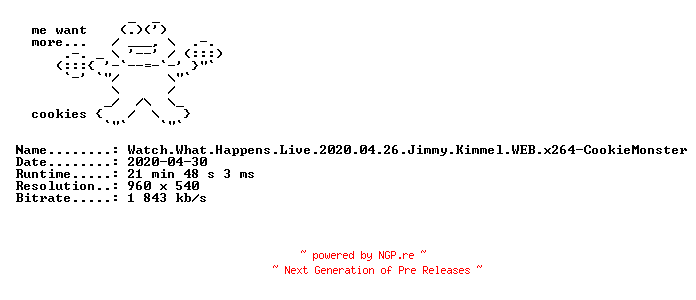 NFO for the release Watch.What.Happens.Live.2020.04.26.Jimmy.Kimmel.WEB.x264-CookieMonster by CookieMonster