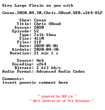 NFO for the release Conan.2020.04.30.Chris.ODowd.WEB.x264-XLF by XLF