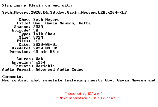 NFO for the release Seth.Meyers.2020.04.30.Gov.Gavin.Newsom.WEB.x264-XLF by XLF