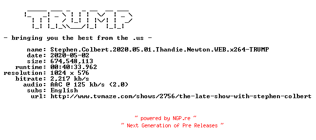 NFO for the release Stephen.Colbert.2020.05.01.Thandie.Newton.WEB.x264-TRUMP by TRUMP