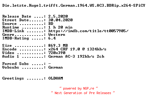 NFO for the release Die.letzte.Kugel.trifft.German.1964.WS.AC3.BDRip.x264-SPiCY by SPiCY