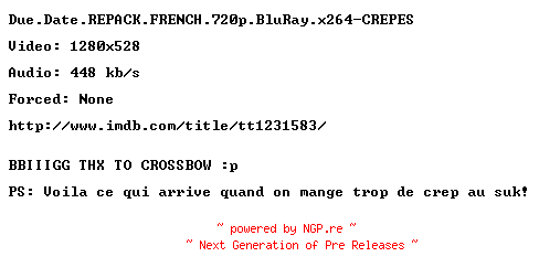NFO for the release Due.Date.REPACK.FRENCH.720p.BluRay.x264-CREPES by CREPES