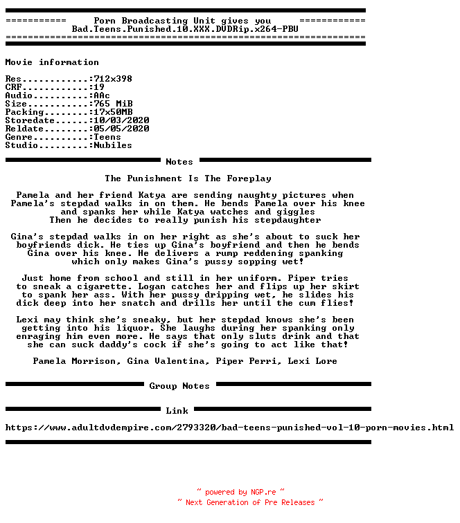 NFO for the release Bad.Teens.Punished.10.XXX.DVDRip.x264-PBU by PBU