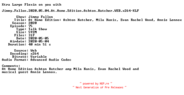 NFO for the release Jimmy.Fallon.2020.05.04.At.Home.Edition.Ashton.Kutcher.WEB.x264-XLF by XLF