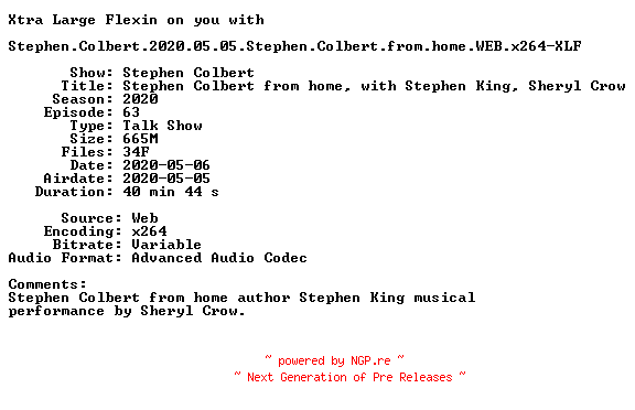 NFO for the release Stephen.Colbert.2020.05.05.Stephen.Colbert.from.home.WEB.x264-XLF by XLF