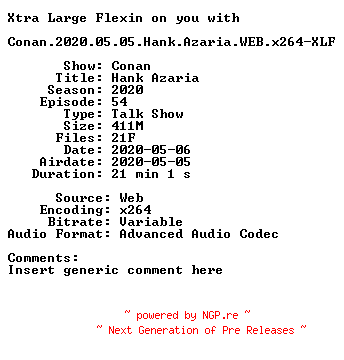 NFO for the release Conan.2020.05.05.Hank.Azaria.WEB.x264-XLF by XLF