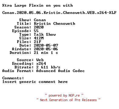 NFO for the release Conan.2020.05.06.Kristin.Chenoweth.WEB.x264-XLF by XLF