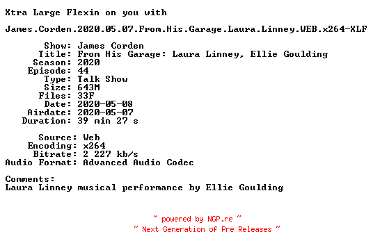 NFO for the release James.Corden.2020.05.07.From.His.Garage.Laura.Linney.WEB.x264-XLF by XLF
