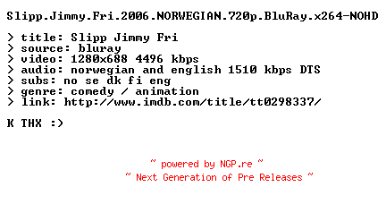 NFO for the release Slipp.Jimmy.Fri.2006.NORWEGIAN.720p.BluRay.x264-NOHD by NOHD