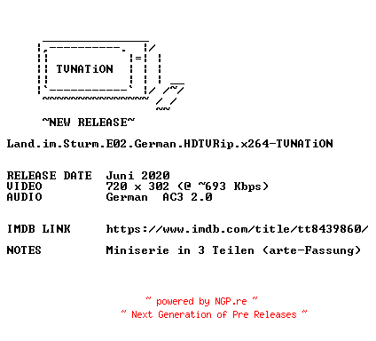 NFO for the release Land.im.Sturm.E02.German.HDTVRip.x264-TVNATiON by TVNATiON