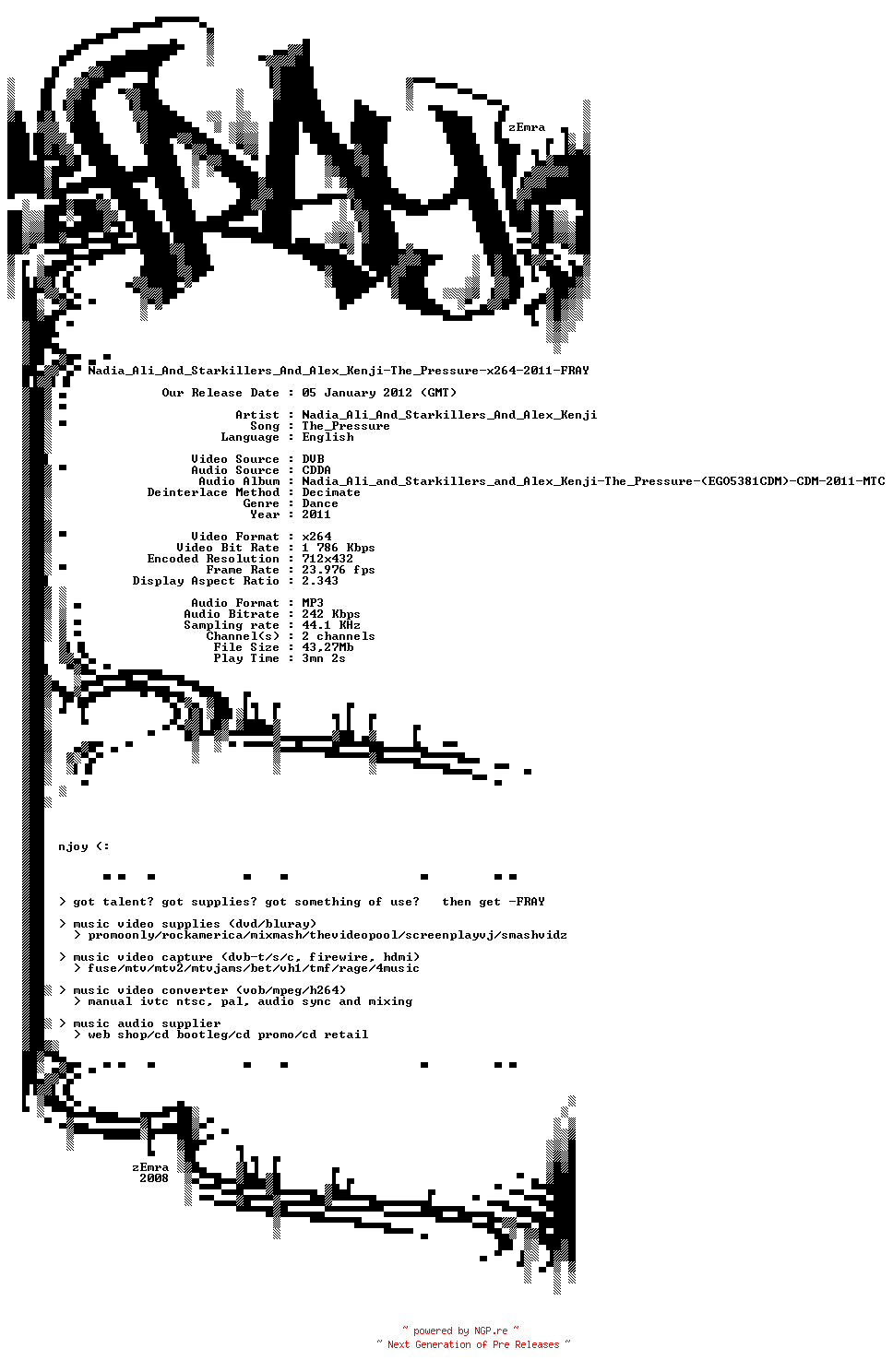NFO for the release Nadia_Ali_And_Starkillers_And_Alex_Kenji-The_Pressure-x264-2011-FRAY by FRAY