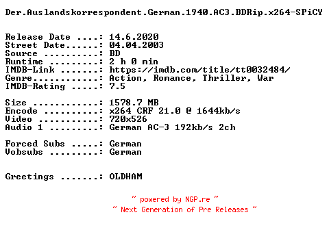 NFO for the release Der.Auslandskorrespondent.German.1940.AC3.BDRip.x264-SPiCY by SPiCY