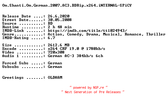 NFO for the release Om.Shanti.Om.German.2007.AC3.BDRip.x264.iNTERNAL-SPiCY by SPiCY