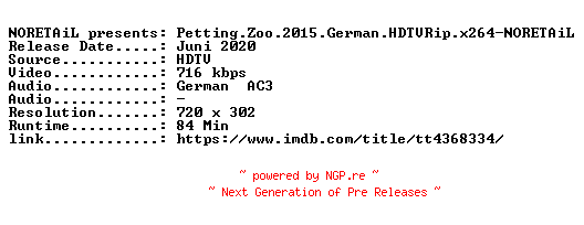NFO for the release Petting.Zoo.2015.German.HDTVRip.x264-NORETAiL by NORETAiL