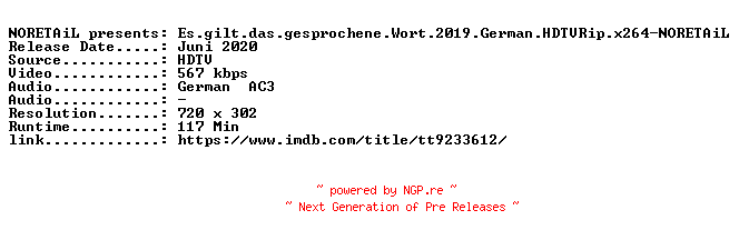 NFO for the release Es.gilt.das.gesprochene.Wort.2019.German.HDTVRip.x264-NORETAiL by NORETAiL