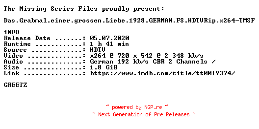 NFO for the release Das.Grabmal.einer.grossen.Liebe.1928.GERMAN.FS.HDTVRip.x264-TMSF by TMSF