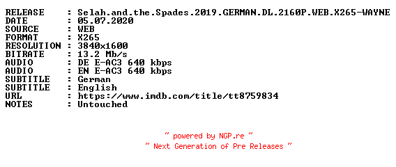 NFO for the release Selah.and.the.Spades.2019.GERMAN.DL.2160P.WEB.X265-WAYNE by WAYNE