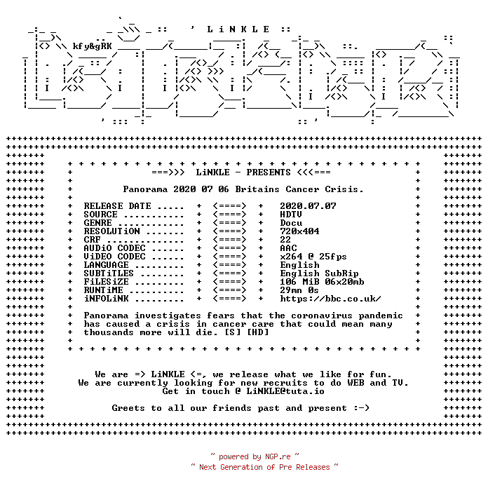 NFO for the release Panorama.2020.07.06.Britains.Cancer.Crisis.HDTV.x264-LiNKLE by LiNKLE