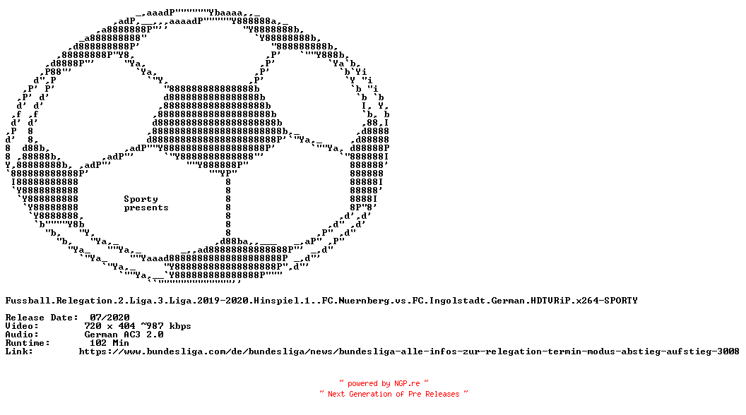 NFO for the release Fussball.Relegation.2.Liga.3.Liga.2019-2020.Hinspiel.1..FC.Nuernberg.vs.FC.Ingolstadt.German.HDTVRiP.x264-SPORTY by SPORTY