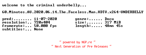 NFO for the release 60.Minutes.AU.2020.06.14.The.Faceless.Man.HDTV.x264-UNDERBELLY by UNDERBELLY