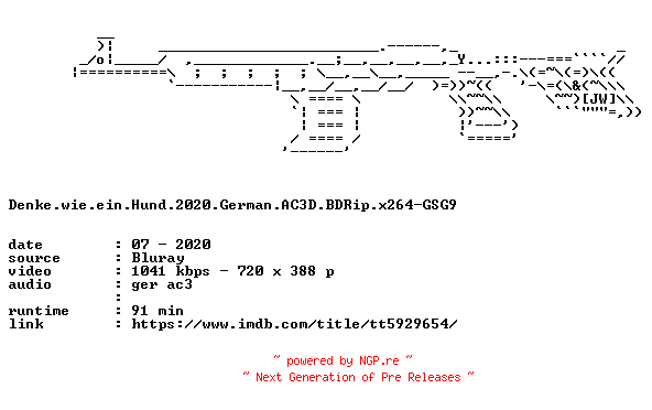 NFO for the release Denke.wie.ein.Hund.2020.German.AC3D.BDRip.x264-GSG9 by GSG9