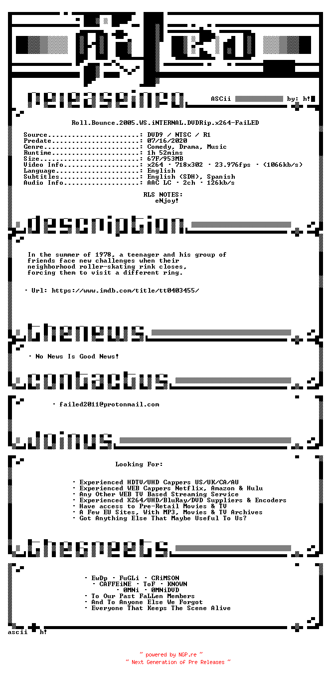 NFO for the release Roll.Bounce.2005.WS.iNTERNAL.DVDRip.x264-FaiLED by FaiLED