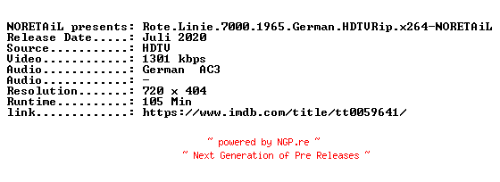 NFO for the release Rote.Linie.7000.1965.German.HDTVRip.x264-NORETAiL by NORETAiL