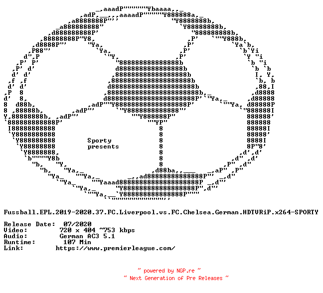 NFO for the release Fussball.EPL.2019-2020.37.FC.Liverpool.vs.FC.Chelsea.German.HDTVRiP.x264-SPORTY by SPORTY