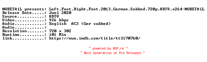 NFO for the release Left.Foot.Right.Foot.2013.German.Subbed.HDTVRip.x264-NORETAiL by NORETAiL