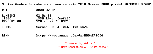 NFO for the release Monika.Gruber.Zu.wahr.um.schoen.zu.sein.2010.German.DVDRip.x264.iNTERNAL-SDGRP by SDGRP