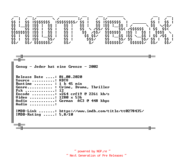 NFO for the release Genug.Jeder.hat.eine.Grenze.2002.German.720p.HDTV.x264.iNTERNAL-HDTVBoX by HDTVBoX