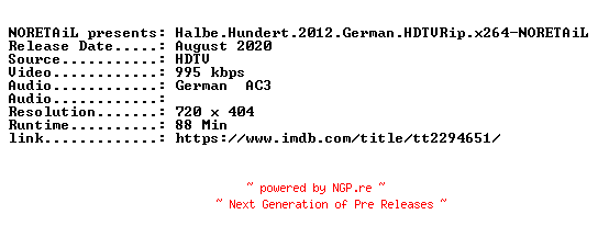 NFO for the release Halbe.Hundert.2012.German.HDTVRip.x264-NORETAiL by NORETAiL