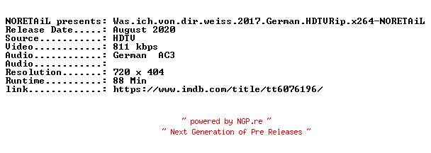NFO for the release Was.ich.von.dir.weiss.2017.German.HDTVRip.x264-NORETAiL by NORETAiL