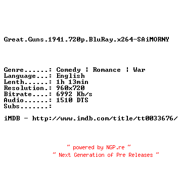 NFO for the release Great.Guns.1941.720p.BluRay.x264-SAiMORNY by SAiMORNY
