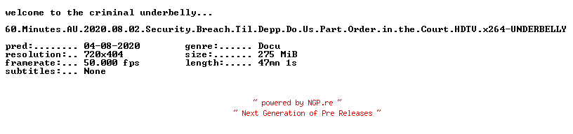 NFO for the release 60.Minutes.AU.2020.08.02.Security.Breach.Til.Depp.Do.Us.Part.Order.in.the.Court.HDTV.x264-UNDERBELLY by UNDERBELLY