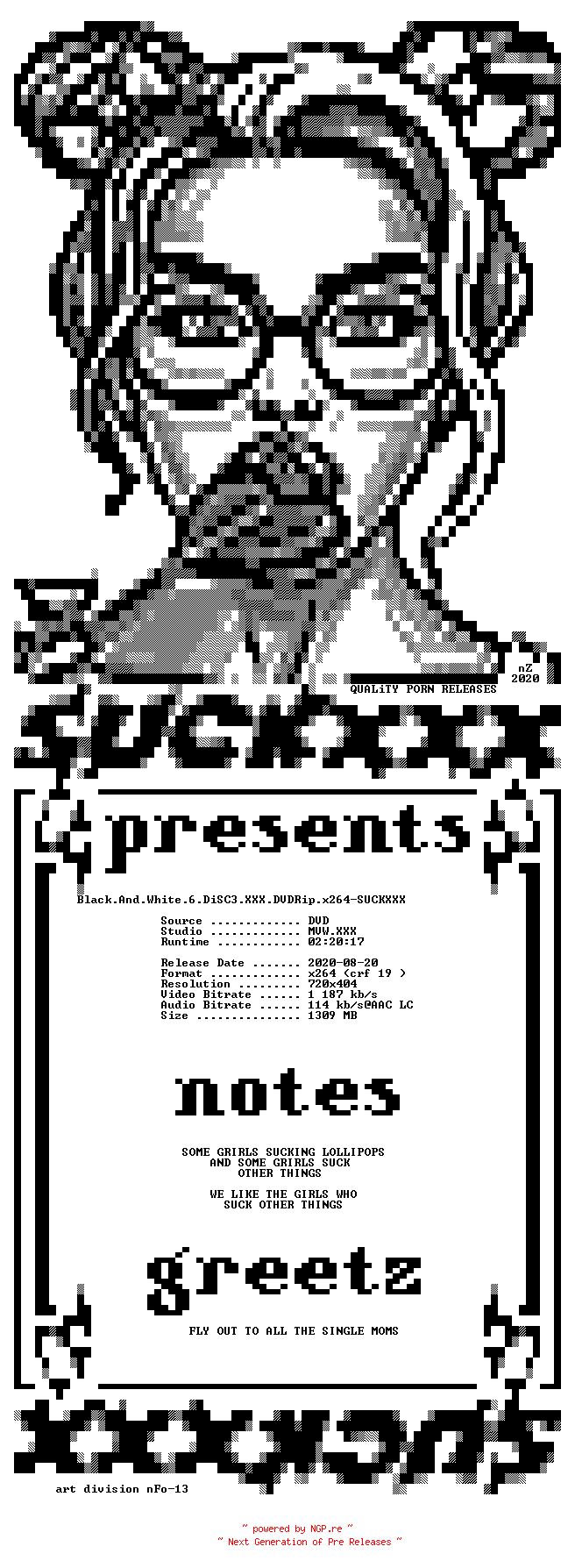 NFO for the release Black.And.White.6.DiSC3.XXX.DVDRip.x264-SUCKXXX by SUCKXXX