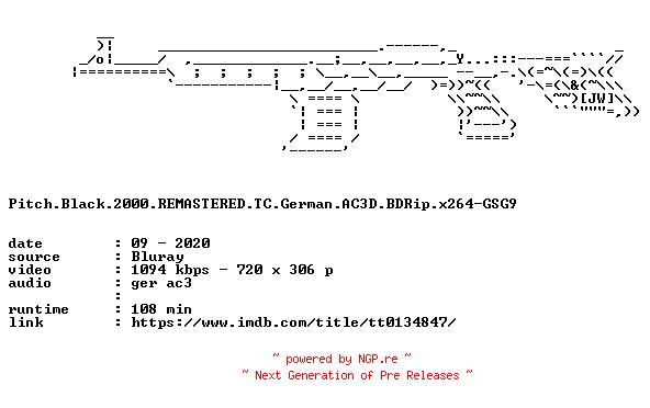 NFO for the release Pitch.Black.2000.REMASTERED.TC.German.AC3D.BDRip.x264-GSG9 by GSG9