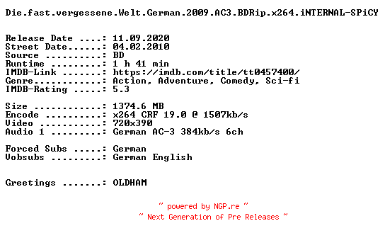 NFO for the release Die.fast.vergessene.Welt.German.2009.AC3.BDRip.x264.iNTERNAL-SPiCY by SPiCY