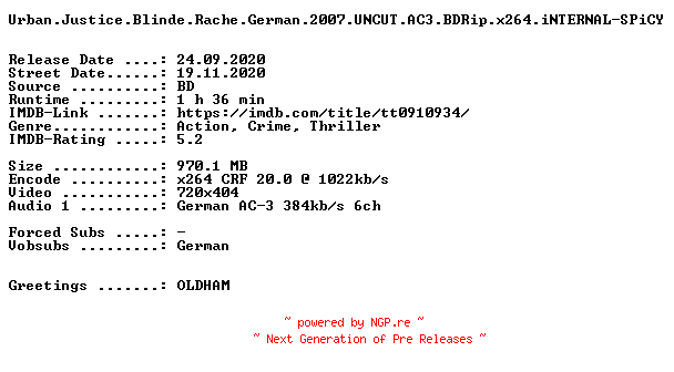 NFO for the release Urban.Justice.Blinde.Rache.German.2007.UNCUT.AC3.BDRip.x264.iNTERNAL-SPiCY by SPiCY