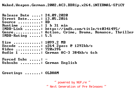 NFO for the release Naked.Weapon.German.2002.AC3.BDRip.x264.iNTERNAL-SPiCY by SPiCY